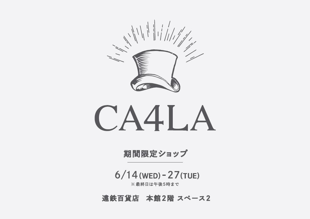 〈CA4LA〉期間限定ショップ - イベント情報 - 遠鉄百貨店